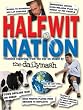 Halfwit Nation: Frontline...