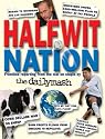 Halfwit Nation: Frontline Reporting from the War on Stupid by the Daily Mash