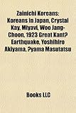 Zainichi Koreans: Koreans in Japan, Crystal Kay, Miyavi, Woo Jang-Choon, 1923 Great Kant Earthquake, Yoshihiro Akiyama, Yama Masutatsu-