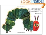 La oruga muy hambrienta: Board Book (Spanish Edition)