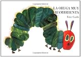 LA Oruga Muy Hambrienta / The Very Hungry Caterpillar