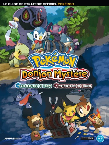 Childrens Toyshop   : Guide Pokemon Donjon Mystère : Explorateurs du temps Et Explorateurs de l'ombre