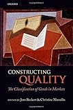 Constructing quality : the classification of goods in markets