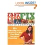 Fast Food Fix: 75+ Amazing Recipe Makeovers of Your Fast Food Restaurant Favorites