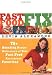 Fast Food Fix: 75+ Amazing Recipe Makeovers of Your Fast Food Restaurant Favorites
