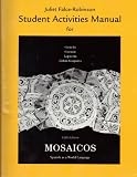 Student Activities Manual for Mosaicos: Spanish as a World Language