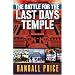 The Battle for the Last Days' Temple