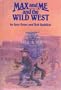 Max and Me and the Wild West