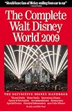 The Complete Walt Disney World 2009 (Complete Walt Disney World) (Complete Guide to Walt Disney World)