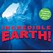 Books : Incredible! Earth: Eye-Opening Photographs of Our Powerful Planet