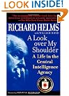 A Look Over My Shoulder: A Life in the Central Intelligence Agency
