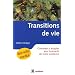 Les transitions de vie : Comment s'adapter aux tournants de notre existence