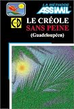 Le Cr�ole sans peine (Guadeloup�en) (1 livre + coffret de 2 CD)