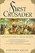 Book First Crusader: Byzantium's Holy Wars