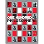 One Hundred Philosophers: The Life and Work of the World's Greatest Thinkers