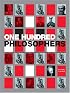 One Hundred Philosophers: The Life and Work of the World's Greatest Thinkers