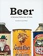 Beer: A Genuine Collection of Cans   [BEER] [Paperback]