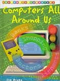 Product details for Computers All Around Us (Log on to Computers)