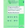 Organometallics 1: Complexes with Transition Metal-Carbon *s-bonds (Oxford Chemistry Primers) (Vol 1)