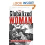 The Globalized Woman: Reports from a Future of  Inequality