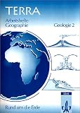 Produkt-Bild: TERRA Arbeitshefte Geographie, Rund um die Erde, Geologie: Wasser, Eis und Wind gestalten die Oberfl&auml;che der Erde