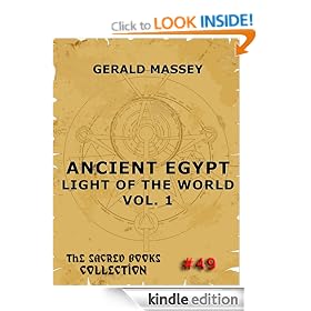 Ancient Egypt - Light Of The World (Volume 1) (The Sacred Books)