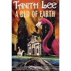 A Bed of Earth (Secret Books of Venus, Book 3) by  Tanith Lee