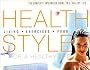 Health Style: The Complete Integrated Guide to a Healthy Life