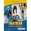 Triathlon s'initier et progresser nouvelle �dition