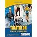 Triathlon s'initier et progresser nouvelle �dition