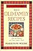 The Wooden Spoon Book of Old Family Recipes: Meat and Potatoes and Other Comfort Foods (Wooden Spoon Series)