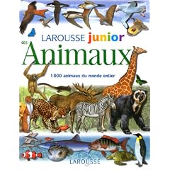 Larousse junior des animaux  1000 animaux du monde entier