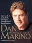 Dan Marino: The Making of a Legend