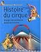 Histoire du cirque : Voyage extraordinaire autour de la terre