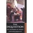 The Inquisition: The Hammer of Heresy by Edward Burman