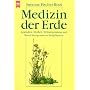 Medizin der Erde. Legenden, Mythen, Heilanwendung &hellip von Peter Ebenhoch