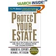 Protect Your Estate: Definitive Strategies for Estate and Wealth Planning from the Leading Experts