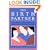 The Birth Partner: Everything You Need to Know to Help a Woman Through Childbirth (Birth Partner: A Complete Guide to Childbirth for Dads, Doulas, &)