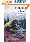 To Build a Fire: and other stories (Tor Classics)