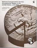 Review Bureau of Labor Statistics  / National Compensation Survey: Occupational Wages in the United States, July 2004 (Labor Statistics Bureau Bulletin)
