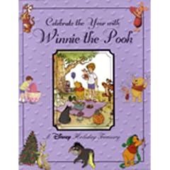 Celebrate the Year with Winnie the Pooh: A Disney Holiday Treasury