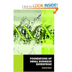 The Foundations of Small Business Enterprise: An Entrepreneurial Analysis of Small Firm Inception and Growth (Routledge Studies in Small Business)