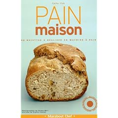 Pain maison : 98 recettes � r�aliser en machine � pain