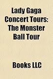 Lady Gaga Concert Tours: The Monster Ball Tour