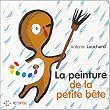 La Peinture de la petite b�te