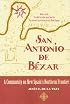 San Antonio de Bexar: A Community on New Spain's Northern Frontier
