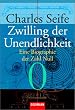 Zwilling der Unendlichkeit: Eine Biographie der Zahl Null