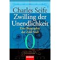 Zwilling der Unendlichkeit: Eine Biographie der Zahl Null