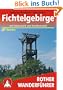 Fichtelgebirge. Mit Steinwald und Frankenwald. 50 Touren