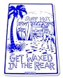 "Get Waxed in the Rear" Aluminum Sign